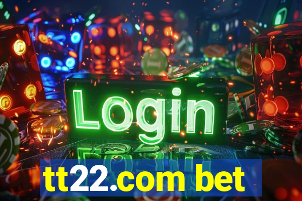 tt22.com bet